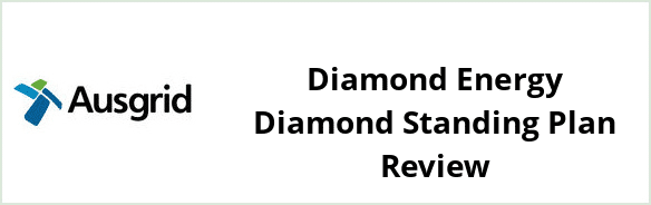 Ausgrid - Diamond Energy Diamond Standing plan Review