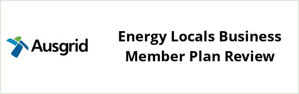 Ausgrid - Energy Locals Business Member plan Review