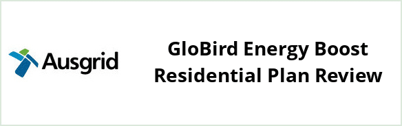 Ausgrid - GloBird Energy Boost Residential plan Review