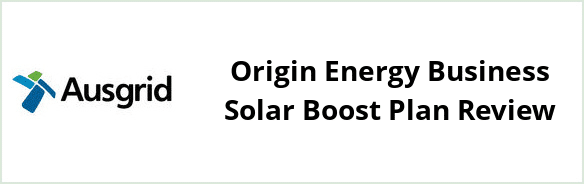 Ausgrid - Origin Energy Business Solar Boost plan Review