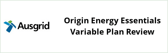 Ausgrid - Origin Energy Essentials Variable plan Review