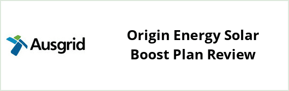 Ausgrid - Origin Energy Solar Boost plan Review