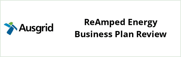 Ausgrid - ReAmped Energy Business plan Review