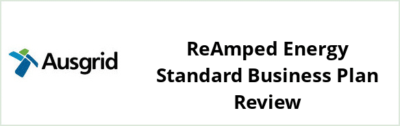 Ausgrid - ReAmped Energy Standard Business plan Review