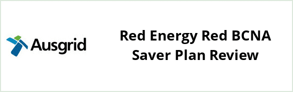 Ausgrid - Red Energy Red BCNA Saver plan Review