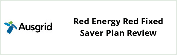 Ausgrid - Red Energy Red Fixed Saver plan Review