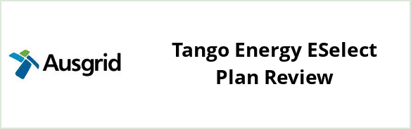 Ausgrid - Tango Energy eSelect plan Review