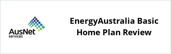 AusNet Services (electricity) - EnergyAustralia Basic Home plan Review