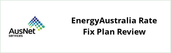 AusNet Services (electricity) - EnergyAustralia Rate Fix plan Review