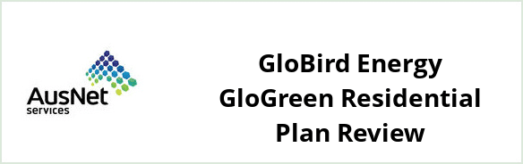 AusNet Services (electricity) - GloBird Energy GloGreen Residential plan Review