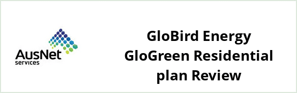 AusNet Services (gas) - GloBird Energy GloGreen Residential plan Review