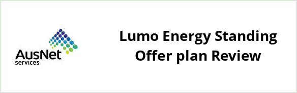 AusNet Services (gas) - Lumo Energy Standing Offer plan Review