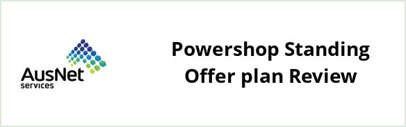 AusNet Services (gas) - Powershop Standing Offer plan Review