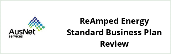 AusNet Services (electricity) - ReAmped Energy Standard Business plan Review