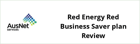 AusNet Services (gas) - Red Energy Red Business Saver plan Review