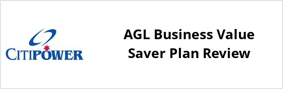 Citipower - AGL Business Value Saver plan Review