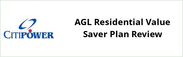 Citipower - AGL Residential Value Saver plan Review