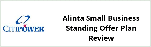 Citipower - Alinta Small Business Standing Offer plan Review