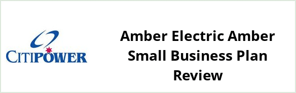 Citipower - Amber Electric Amber Small Business Plan Review