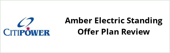 Citipower - Amber Electric Standing Offer plan Review