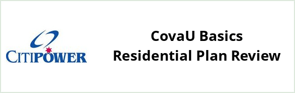 Citipower - CovaU Basics Residential plan Review