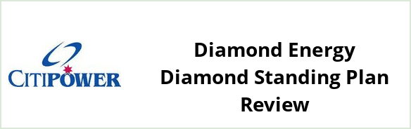 Citipower - Diamond Energy Diamond Standing plan Review