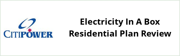 Citipower - Electricity In A Box Residential plan Review