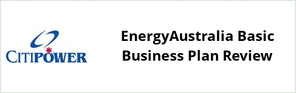 Citipower - EnergyAustralia Basic Business plan Review