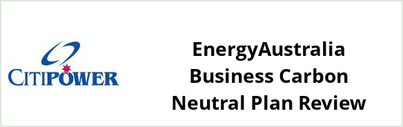 Citipower - EnergyAustralia Business Carbon Neutral plan Review