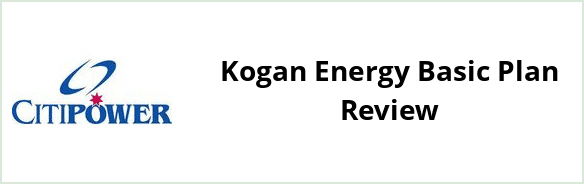 Citipower - Kogan Energy Basic plan Review