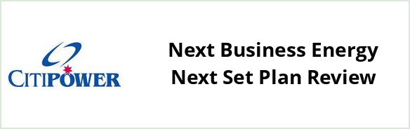 Citipower - Next Business Energy Next Set plan Review