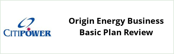 Citipower - Origin Energy Business Basic plan Review