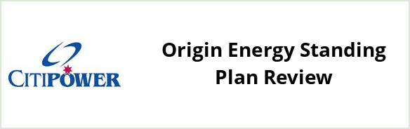 Citipower - Origin Energy Standing plan Review