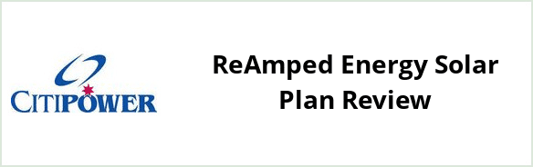 Citipower - ReAmped Energy Solar plan Review