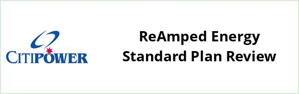 Citipower - ReAmped Energy Standard plan Review