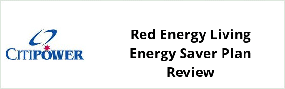 Citipower - Red Energy Living Energy Saver plan Review