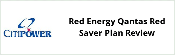 Citipower - Red Energy Qantas Red Saver plan Review