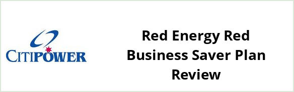 Citipower - Red Energy Red Business Saver plan Review