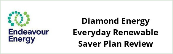 Endeavour - Diamond Energy Everyday Renewable Saver plan Review