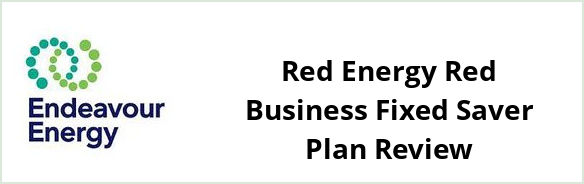 Endeavour - Red Energy Red Business Fixed Saver plan Review