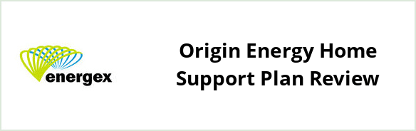 Energex - Origin Energy Home Support plan Review