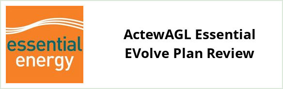 Essential Energy Standard - ActewAGL Essential EVolve Plan Review