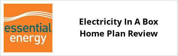 Essential Energy Far West - Electricity In A Box Home plan Review