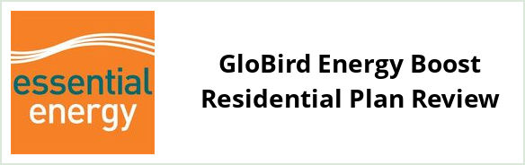 Essential Energy Standard - GloBird Energy Boost Residential plan Review