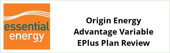 Essential Energy - Origin Energy Advantage Variable ePlus plan Review