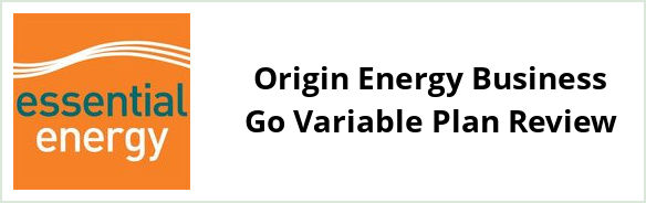 Essential Energy - Origin Energy Business Go Variable plan Review