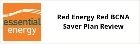 Essential Energy Standard - Red Energy Red BCNA Saver plan Review