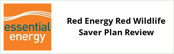 Essential Energy - Red Energy Red Wildlife Saver plan Review