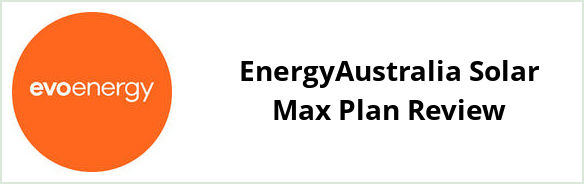 Evoenergy - EnergyAustralia Solar Max plan Review