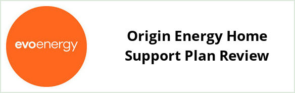 Evoenergy - Origin Energy Home Support plan Review